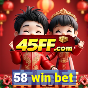 58 win bet